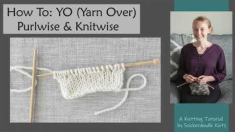 HOW TO: YO Purlwise Or Knitwise / Yarn Over After a Purl Stitch or a Knit Stitch / Knitting Tutorial