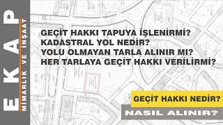 GEÇİT HAKKI NEDİR? Kadastro yolu nedir? Yolu olmayan tarlaya nasıl yol alınır?