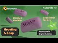 Modelling a Soap - Blender- 4 minutes- ബ്ലെൻഡർ പഠിക്കാം മലയാളത്തിൽ - English Subtitles