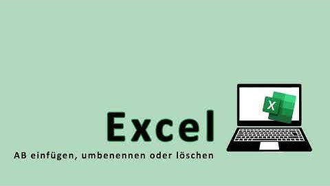 Excel Arbeitsblätter einfügen umbenennen verschieben löschen