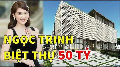 💒 NGỌC TRINH tậu Biệt Thự Khủnq 50 TỶ tại quận 9 TPHCM - TIN GIẢI TRÍ