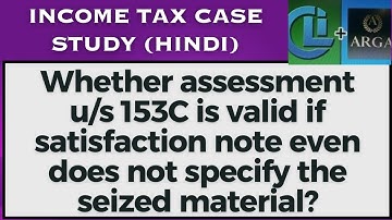 Whether assessment u/s 153C is valid if satisfaction note even does not specify the seized material?