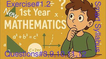 11th Class Math || 1st Year Math New Book 2025 Exercise 1.2 - class 11 math Question#8,9,10,11,12