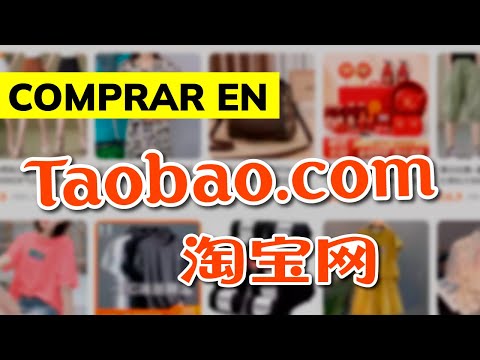 🛒 Cómo COMPRAR en Taobao en 2024 (el amazon chino)