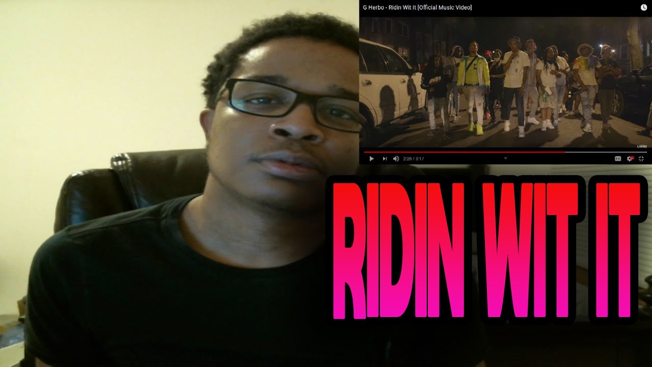 G Herbo  Ridin Wit It [Official Music Video] REACTION!  YouTube