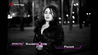 Рахмия Аюби - Падар - 2018 | Rahmiya Aybi - Padar - 2018