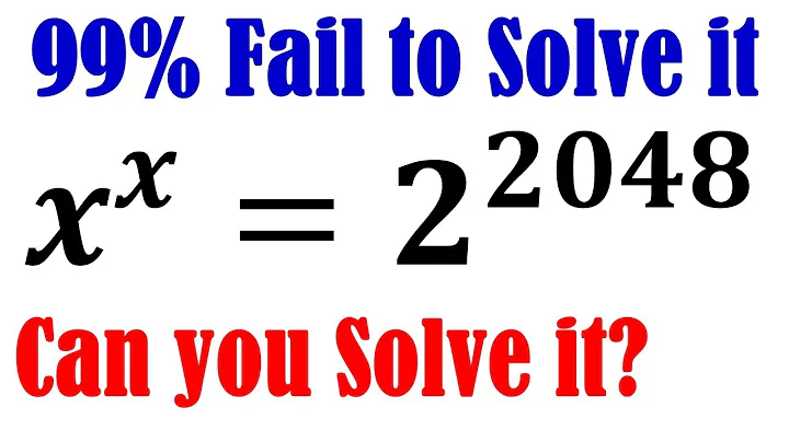 X^X =2^ 2048 | Solving a nice exponential equation| Math Olympiad Problem