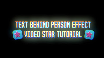 Text Behind Person Effect | Video Star Tutorial