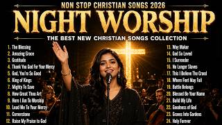 Night Worship Songs and Prayers. BEST CRISTIAN SONGS PLAYLIST