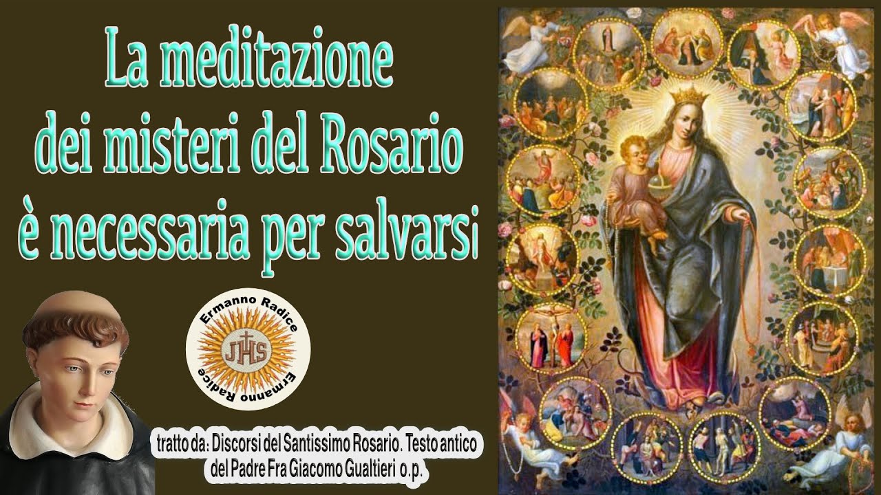 La meditazione dei misteri del Rosario è necessaria per salvarsi - YouTube