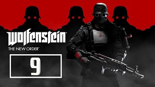 Wolfenstein: The New Order. Серия 9.