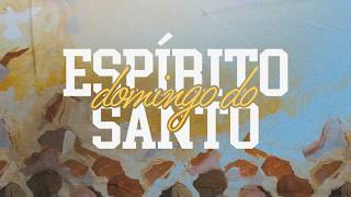 NOVA | Domingo do Espírito Santo | Sessão 1