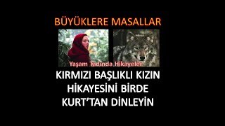 KIRMIZI BAŞLIKLI KIZIN HİKAYESİNİ BİRDE KURT'TAN DİNLEYİN-BÜYÜKLERE MASALLAR-Hikaye Dinle Resimi