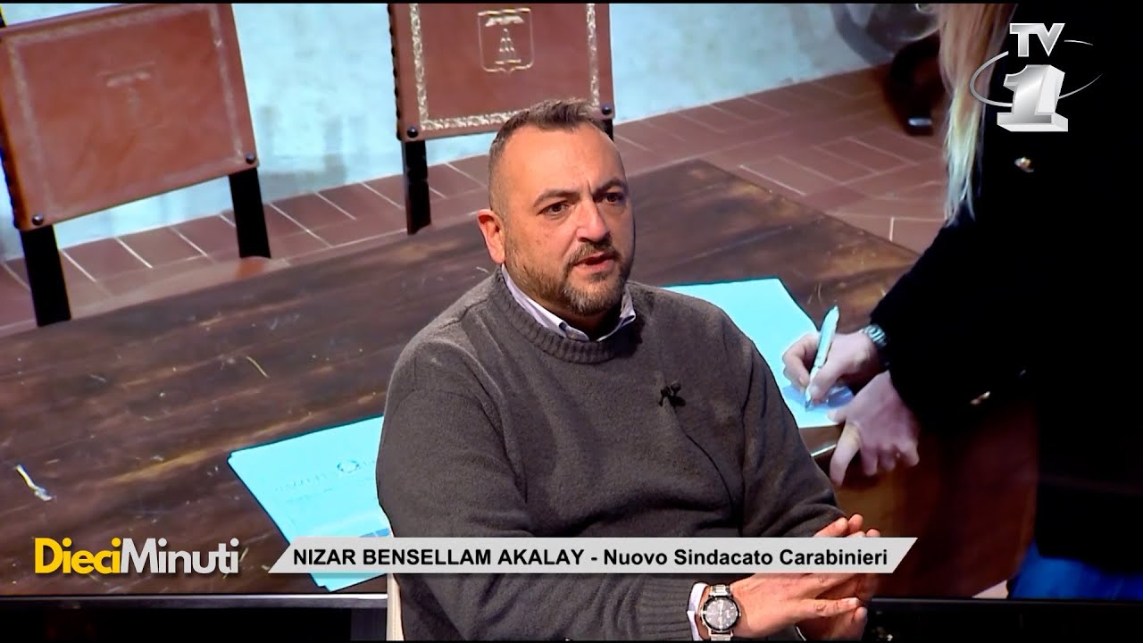 10 Minuti: Nizar Bensellam Akalay - Segr. Regionale Nuovo Sindacato Carabinieri