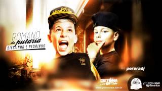 Mc Bielzinho E Mc Pedrinho - Romano Da Putaria Pereradj Audio Oficial