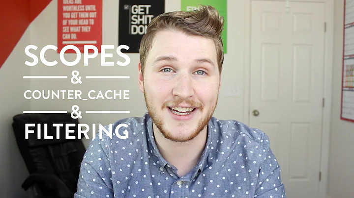 007: Scopes, Counter Cache & Filtering