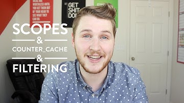 007: Scopes, Counter Cache & Filtering
