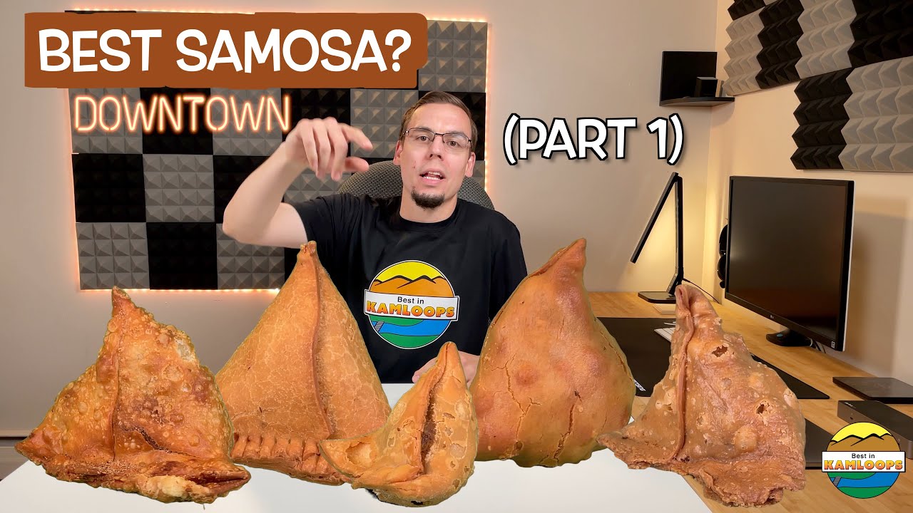 Best in Kamloops - Ep.4 | Best Samosa? Downtown (Part 1)