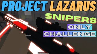 Roblox Project Lazarus: Snipers Only No Perks Challenge