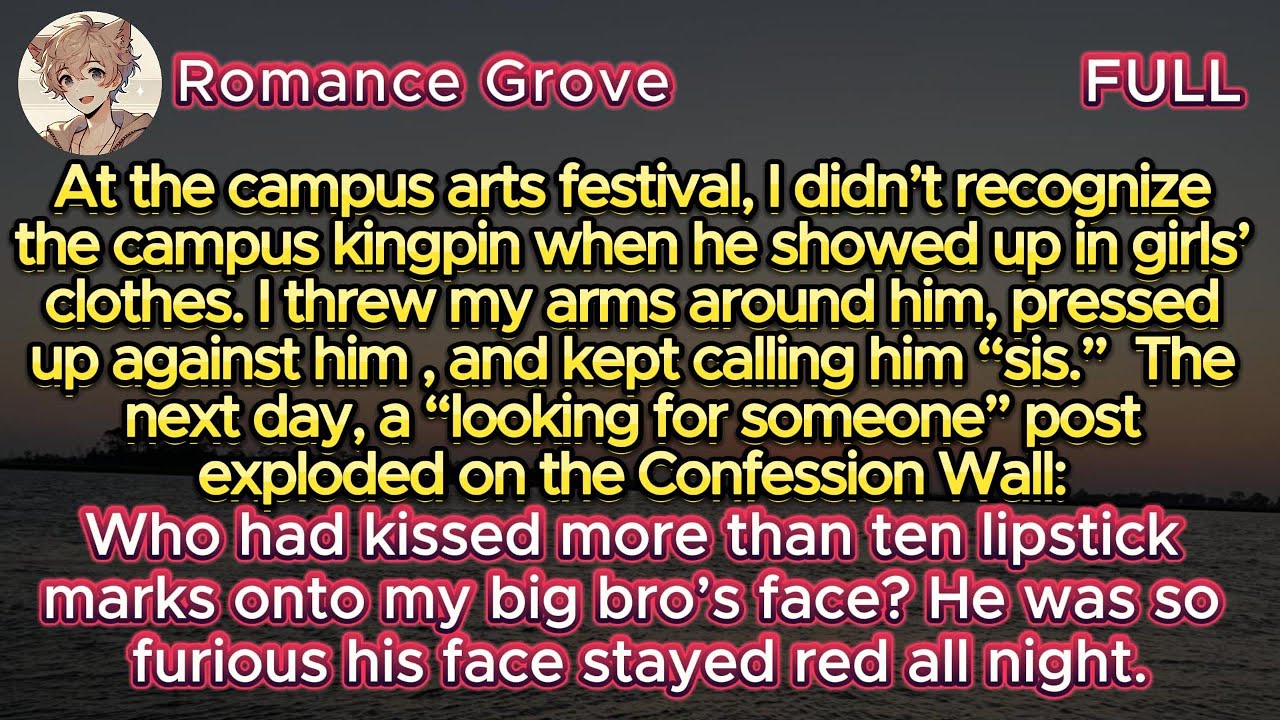 I Thought the Campus Kingpin Was a Girl—So I Hugged Him, Kissed Him, and Called Him “Sis” All Night