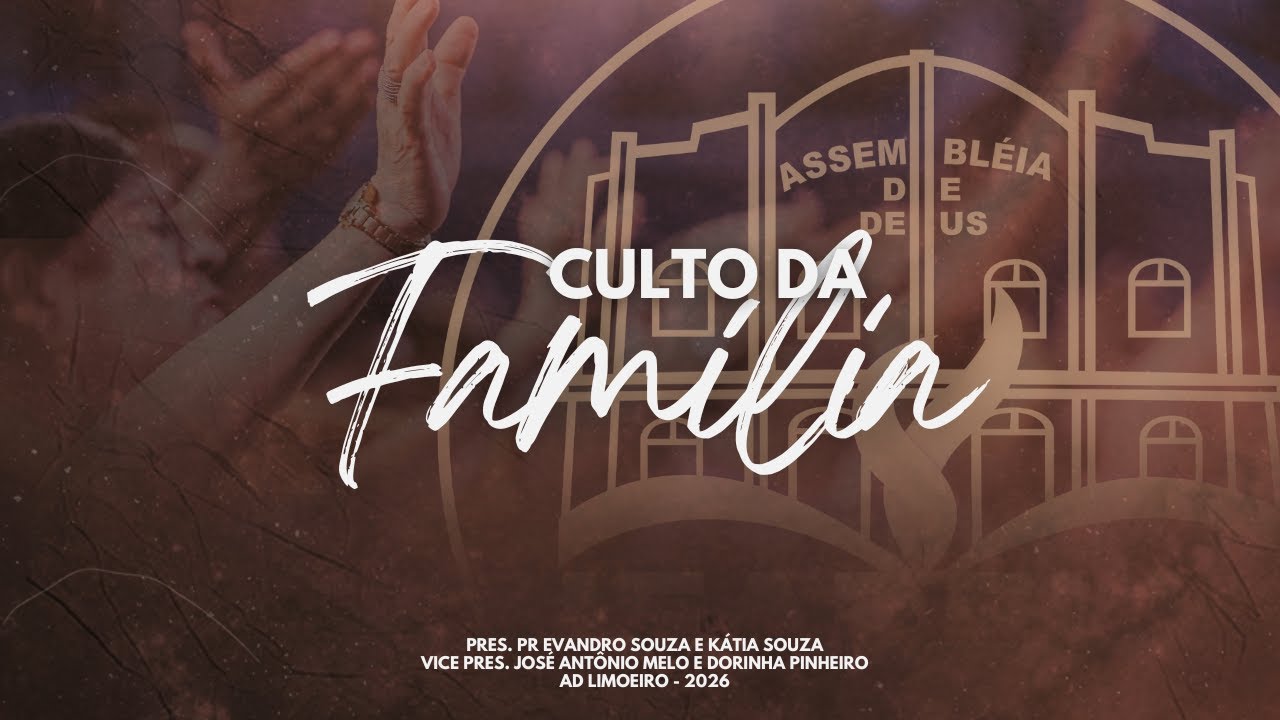 CULTO DA FAMÍLIA - AD LIMOEIRO DO AJURU 2026