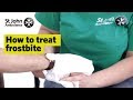 How to treat frostbite  first aid training  st john ambulance