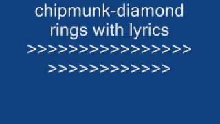 chipmunk diamond rings lyrics