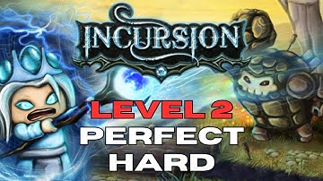 Incursion - How To Beat Level 2 With Perfect Score on Hard Difficulty Walkthrough - Tower Defence