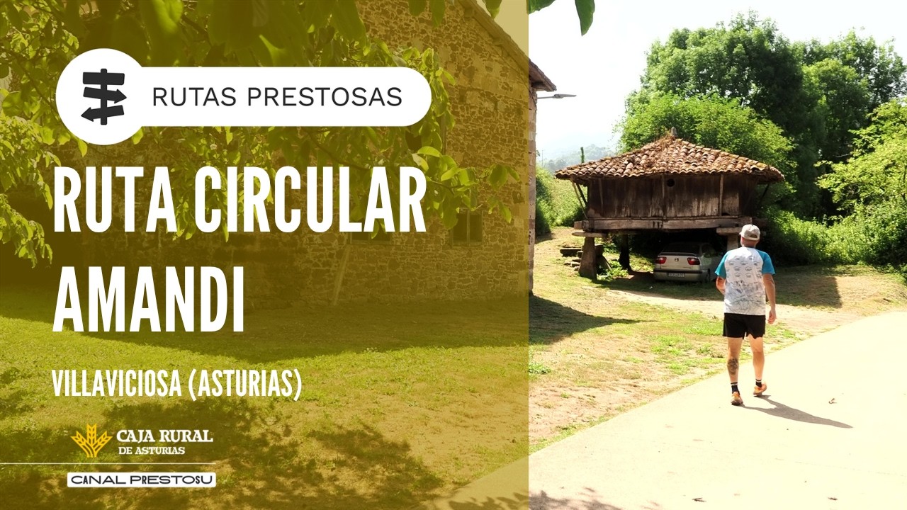 Canal Prestosu | Rutas prestosas: ruta circular Amandi, en Villaviciosa