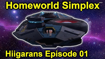 So simple yet so complicated! | Homeworld Simplex 4.4 Hiigarans | Episode 1