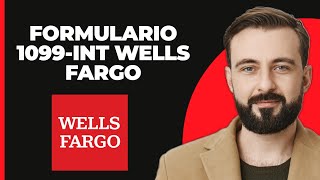 Wells Fargo: ¿Cómo encontrar el formulario de impuestos 1099-INT?