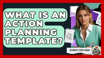 What Is An Action Planning Template? - Ultimate Study Hacks