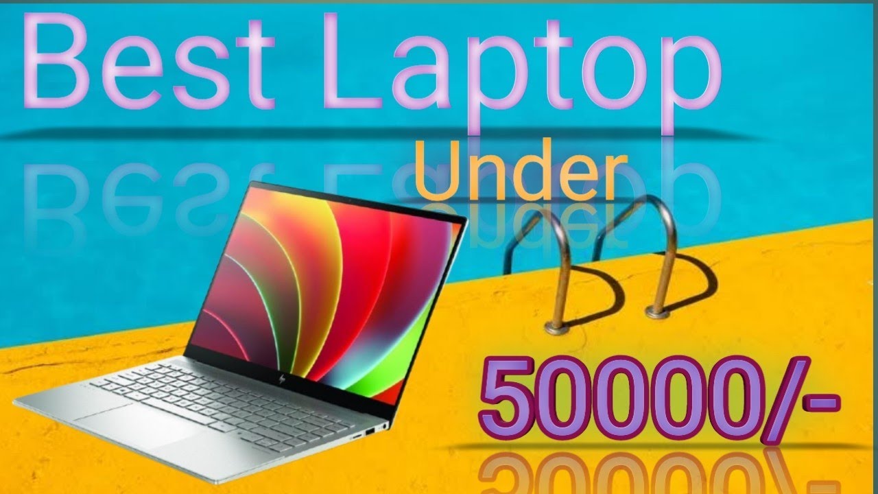 Best laptop Under 50,000 bEST LAPTOP FOR GAMING YouTube