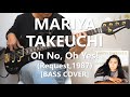 竹内まりや Mariya Takeuchi - Oh No, Oh Yes!【Bass Cover】