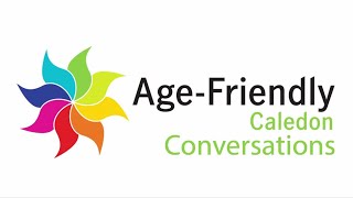 Age-Friendly Caledon Conversations - Age-Friendly Caledon | Rogers tv