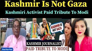 Kashmir Is Not Gaza - Kashmiri Activist Paid Tribute To Modi