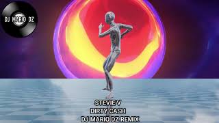 STEVIE V DIRTY CASH DJ MARIO DZ REMIX Resimi