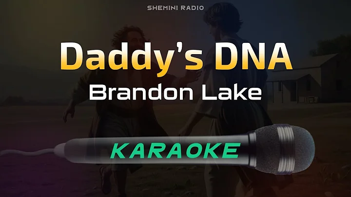 Daddy’s DNA - Brandon Lake (Karaoke)