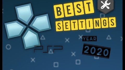 PPSSPP 1.9.3 - BEST SETTINGS (2020) - Fast & speed configuration