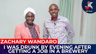I WAS DRUNK BY EVENING AFTER GETTING A JOB IN BREWERY - ZACHARY WANDARO.