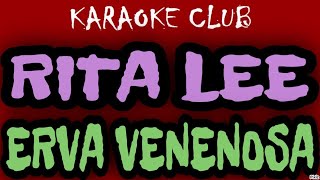 RITA LEE - ERVA VENENOSA ( KARAOKÊ )