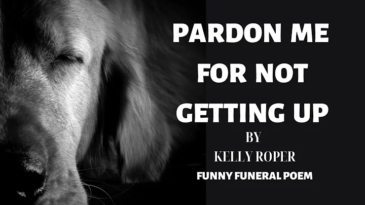 Pardon Me for Not Getting Up By Kelly Roper - Fune...