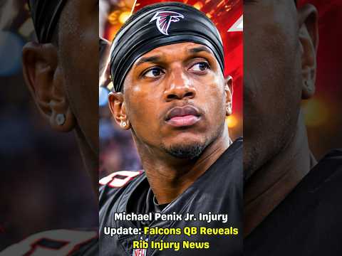 Michael Penix Jr  Injury Update Falcons QB Reveals Rib Injury News , #nfl #football