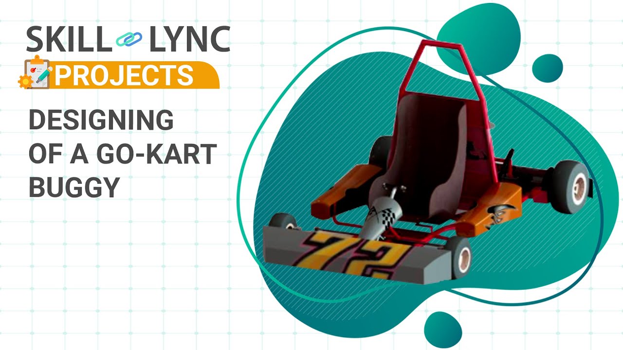 Designing of a GoKart Buggy SkillLync Projects ultimate