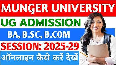 Munger University UG admission 2025 Online Apply | BA Admission 2025 Online Apply kaise karen