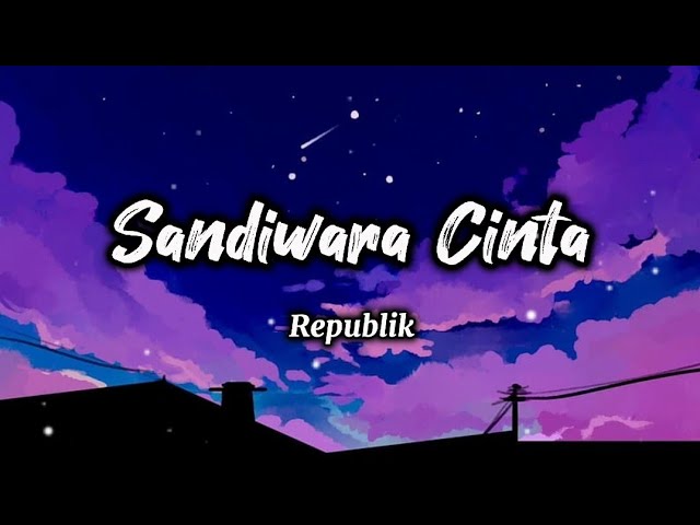 Sandiwara Cinta - Repvblik (Lirik) class=