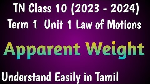 Apparent Weight| Class 10 Science Term 1 Unit 1 Law of Motion