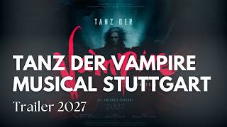 TANZ DER VAMPIRE Stuttgart 2027 | Trailer   Tickets & Infos