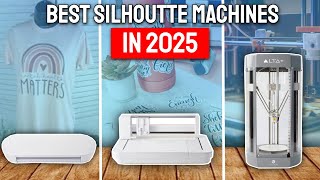 Best Silhouette Machines 2025 - Which One Should You Buy