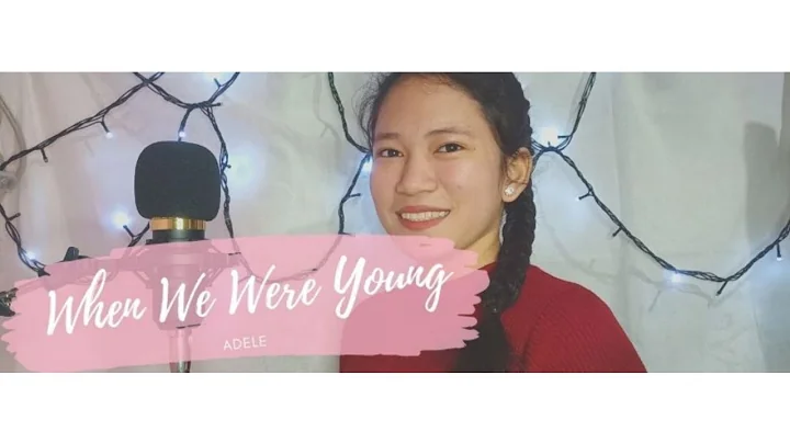 When We Were Young - Adele || cover by Micah Stephanie Manalo